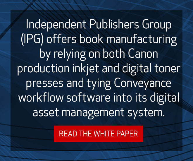 Independent Publishers Group (IPG) offers book manufacturing by relying on both Canon production inkjet and digital toner presses and tying Conveyance workflow software into its digital asset management system. 