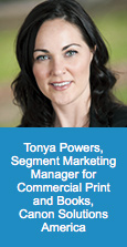Tonya Powers, Segment Marketing Manager for Commercial Print and Books, Canon Solutions America